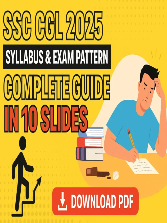 Master SSC CGL 2025 Syllabus & Exam Pattern in 10 Simple Slides