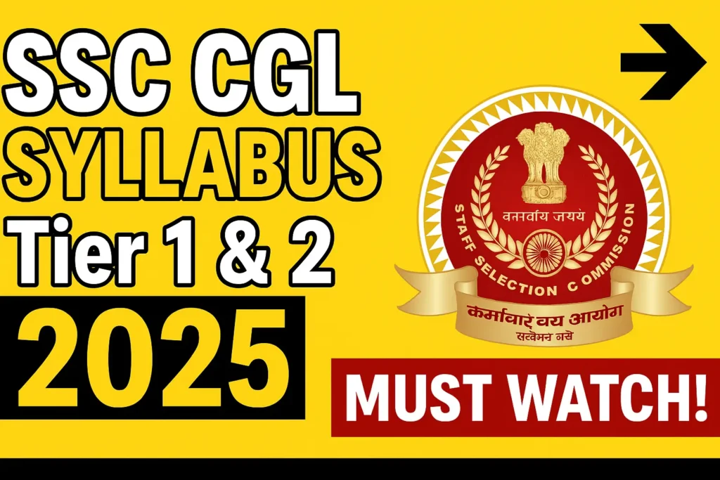 SSC CGL Exam 2025 -Syllabus & Exam Pattern